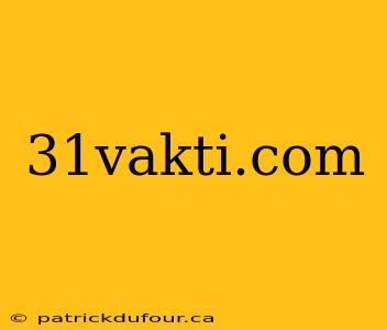 31vakti.com