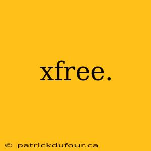 xfree.